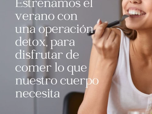 Estrenamos el verano con una operación detox, para disfrutar de comer lo que nuestro cuerpo necesita