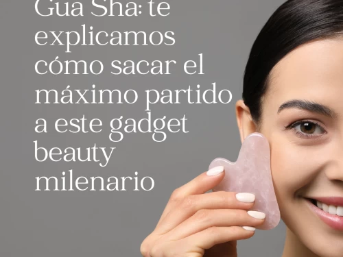 Gua Sha: te explicamos cómo sacar el máximo partido a este gadget beauty milenario