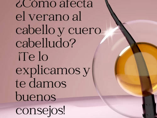 ¿Cómo afecta el verano al cabello y cuero cabelludo? ¡Te lo explicamos y te damos buenos consejos!