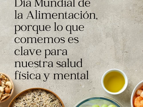 Día Mundial de la Alimentación, porque lo que comemos es clave para nuestra salud física y mental