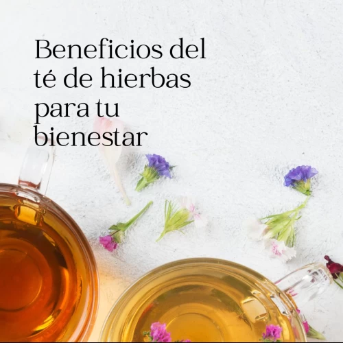 Beneficios del té de hierbas para tu bienestar