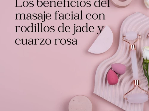 Los beneficios del masaje facial con rodillos de jade y cuarzo rosa