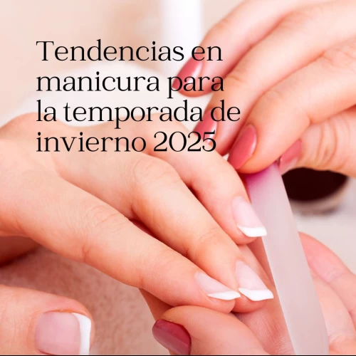 Tendencias en manicura para la temporada de invierno 2025