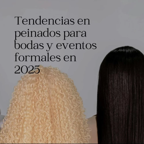 Tendencias en peinados para bodas y eventos formales en 2025