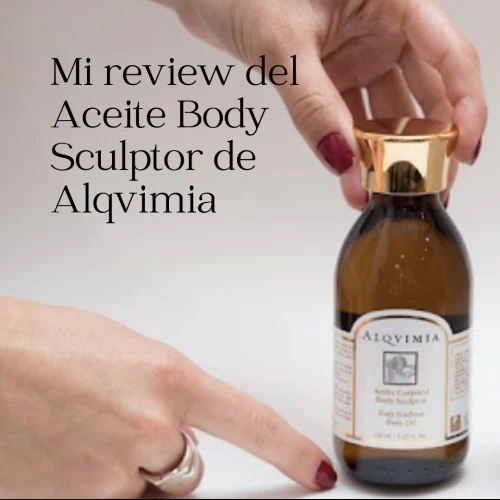 Mi review del Aceite Body Sculptor de Alqvimia