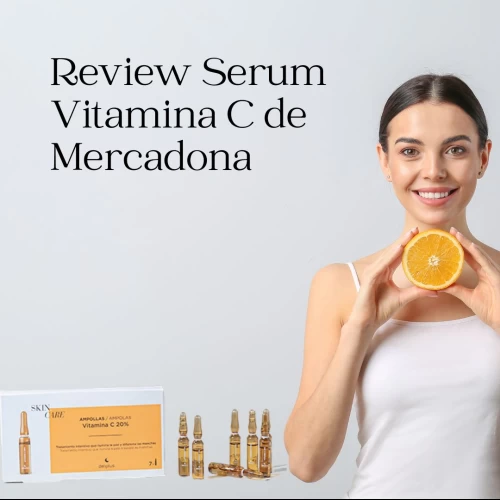 Review Serum Vitamina C de Mercadona