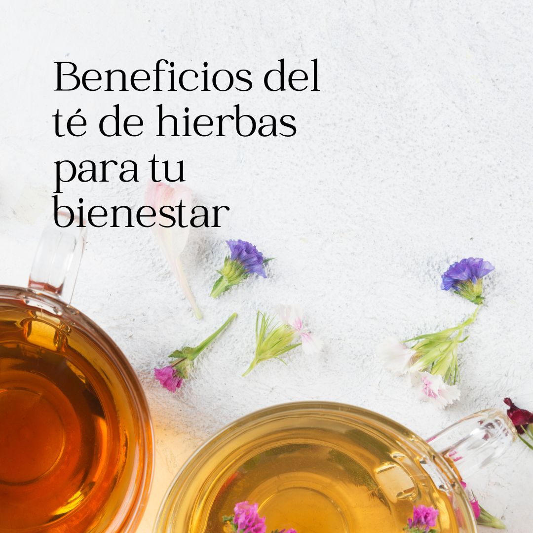 Beneficios del té de hierbas para tu bienestar