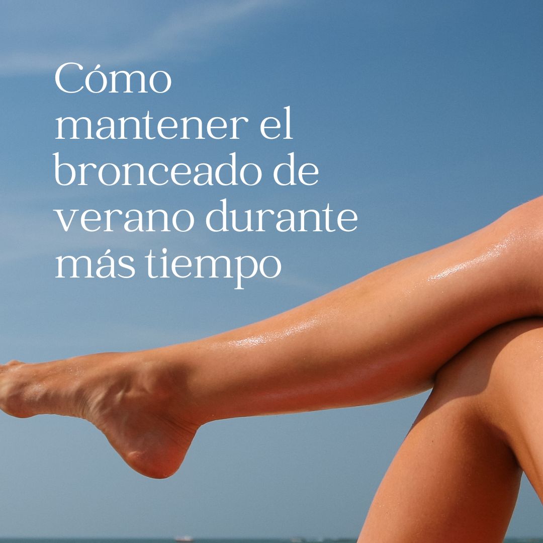 Cómo mantener el bronceado de verano durante más tiempo