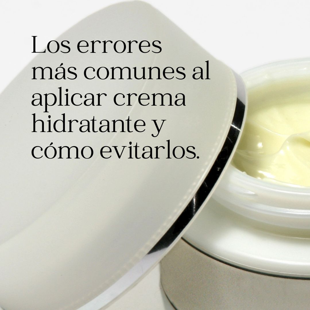 Los errores más comunes al aplicar crema hidratante y cómo evitarlos.