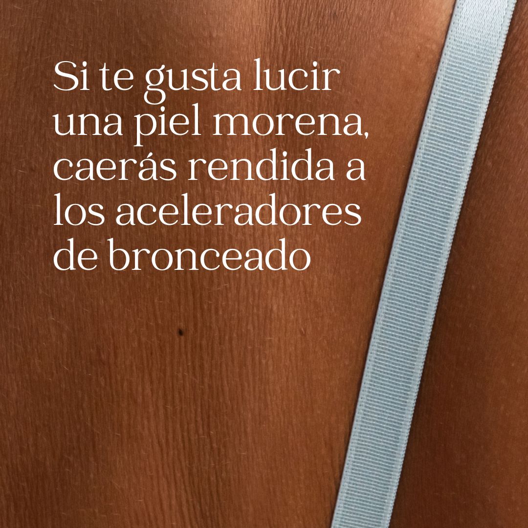 Si te gusta lucir una piel morena, caerás rendida a los aceleradores de bronceado